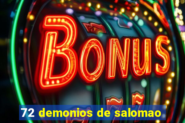 72 demonios de salomao